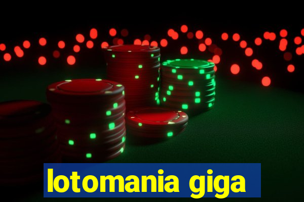 lotomania giga